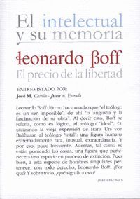 LEONARDO BOFF, EL PRECIO DE LA LIBERTAD