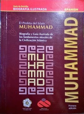Muhammad Profeta Del Islam Biografia Y Guia Ilustrada De Los Fundamentos Morales De La